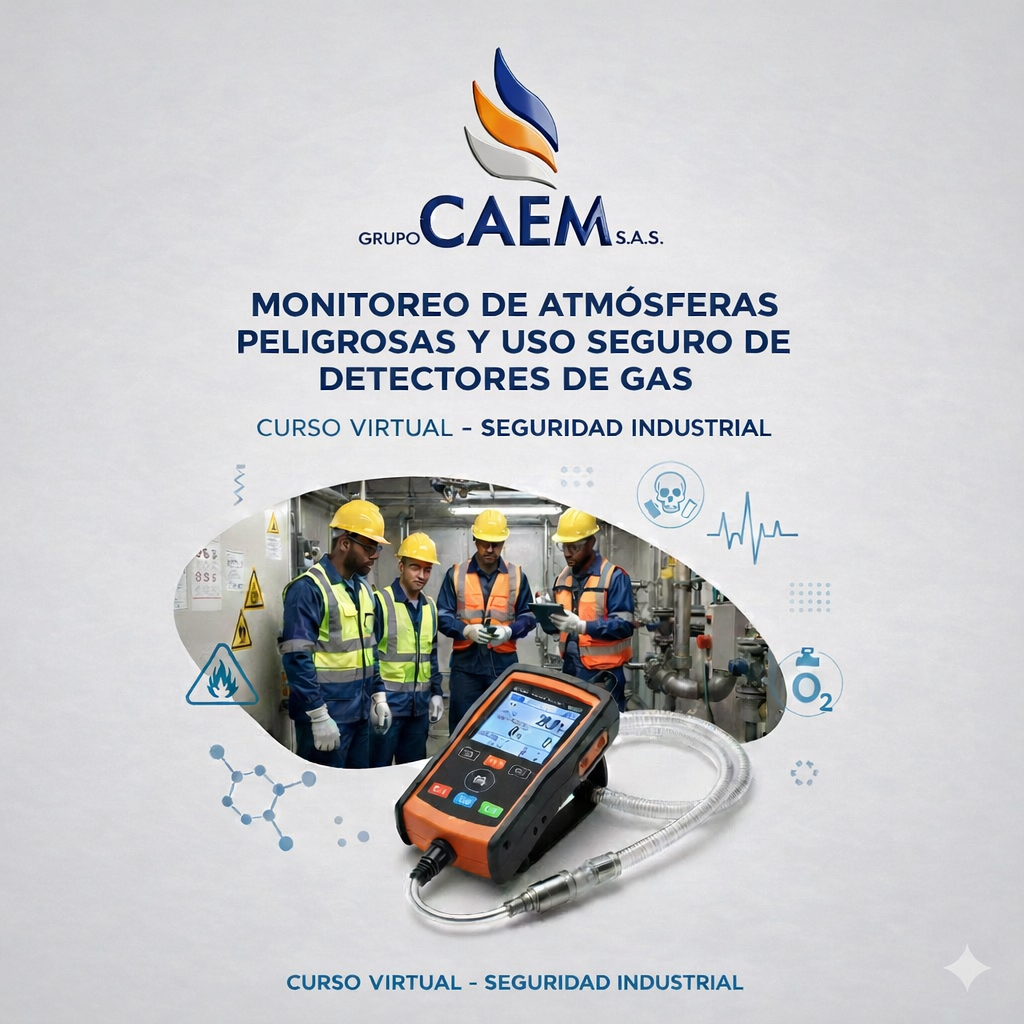 Monitoreo de Atmósferas Peligrosas y Uso Seguro de Detectores de Gas